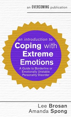 An Introduction to Coping with Extreme Emotions - Brosan, Lee; Spong, Amanda