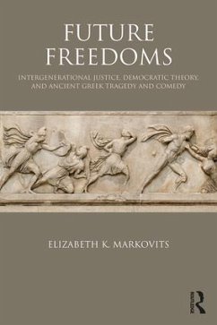 Future Freedoms - Markovits, Elizabeth K.