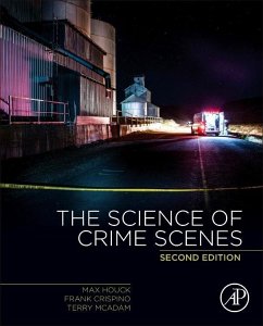 The Science of Crime Scenes - Houck, Max M.;Crispino, Frank;McAdam, Terry