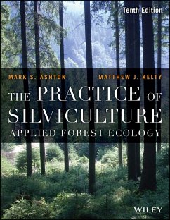 The Practice of Silviculture - Ashton, Mark S.;Kelty, Matthew J.