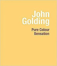 John Golding: Pure Colour Sensation - Anfam, David