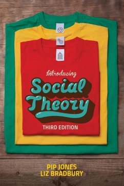 Introducing Social Theory - Jones, Pip;Bradbury, Liz