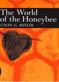 The World of the Honeybee (eBook, ePUB) - Butler, Colin G.