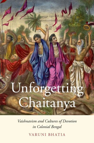 Unforgetting Chaitanya (eBook, ePUB) Unforgetting Chaitanya (eBook, ePUB)