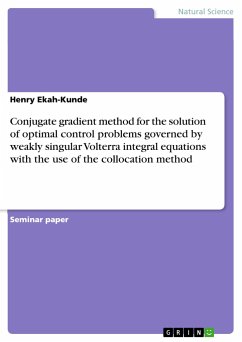 Conjugate gradient method for the solution of optimal control problems governed by weakly singular Volterra integral equations with the use of the collocation method - Ekah-Kunde, Henry