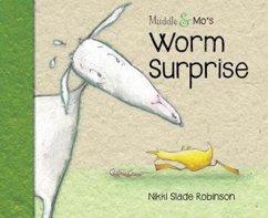 Muddle & Mo's Worm Surprise - Robinson, Nikki Slade