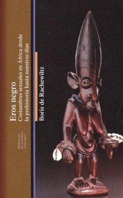Cover Eros negro : costumbres sexuales en África desde la Prehistoria hasta nuestros días