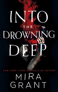 Into the Drowning Deep - Grant, Mira