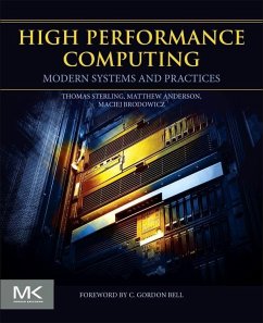 High Performance Computing - Sterling, Thomas;Brodowicz, Maciej;Anderson, Matthew