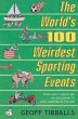 The World's 100 Weirdest Sporting Events - Bild 1