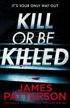 Kill or be Killed - Patterson, James