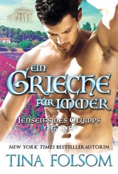 Ein Grieche für immer (Jenseits des Olymps - Buch 4) - Folsom, Tina