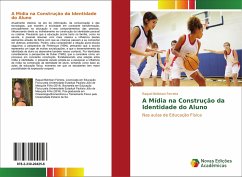 A Mídia na Construção da Identidade do Aluno - Belintani Ferreira, Raquel