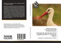 Ecologie de reproduction de la cigogne blanche C. ciconia en Algérie - Bouriach, Mohammed;Samraoui Chenafi, Farrah;Samraoui, Boudjemaa