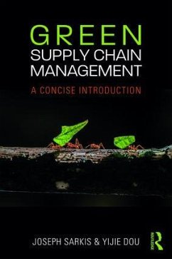 Green Supply Chain Management - Sarkis, Joseph; Dou, Yijie