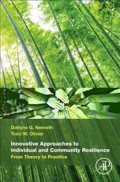 Innovative Approaches to Individual and Community Resilience - Nemeth, Darlyne G.;Olivier, Traci W.