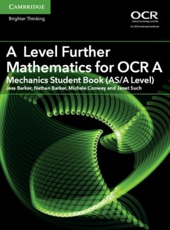 A Level Further Mathematics for OCR A Mechanics Student Book (AS/A Level) - Barker, Jess; Barker, Nathan; Conway, Michele