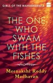 The One Who Swam with the Fishes: Girls of the Mahabharata