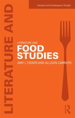 Literature and Food Studies - Tigner, Amy L; Carruth, Allison