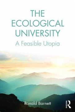 The Ecological University - Barnett, Ronald (Institute of Education, University of London, UK)