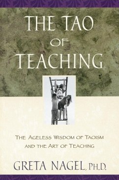 The Tao of Teaching (eBook, ePUB) - Nagel, Greta K.