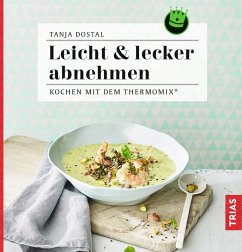 Leicht & lecker abnehmen (eBook, ePUB) - Dostal, Tanja