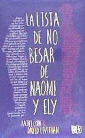 La Lista de No Besar de Naomi y Ely - Cohn, Rachel