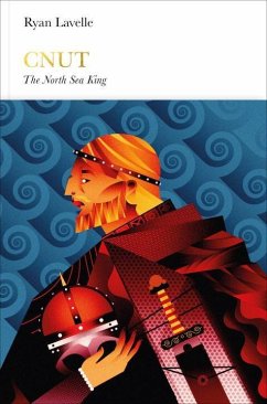 Cnut (Penguin Monarchs): The North Sea King - Lavelle, Ryan