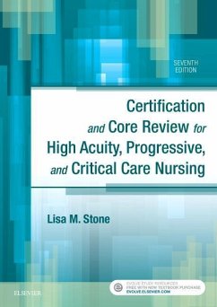 Certification and Core Review for High Acuity, Progressive, and Critical Care Nursing - Stone, Lisa M; Aacn