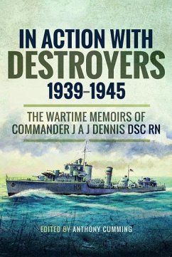 In Action with Destroyers 1939-1945 - Dennis, Alec