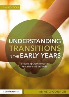 Understanding Transitions in the Early Years - O'Connor, Anne (Early Years Consultant, UK)