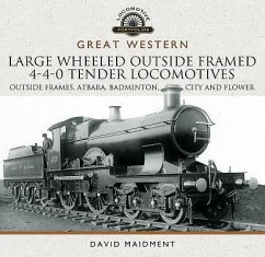 Great Western Large Wheeled Outside Framed 4-4-0 Tender Locomotives - Maidment, David