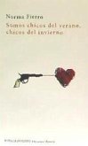 Somos chicos del verano, chicos del invierno Somos chicos del verano, chicos del invierno