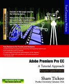 Adobe Premiere Pro CC: A Tutorial Approach (eBook, ePUB)