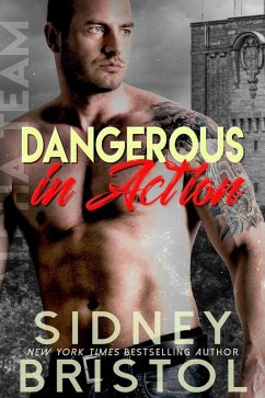 Dangerous in Action (Aegis Group Alpha Team, #2) (eBook, ePUB) - Bristol, Sidney