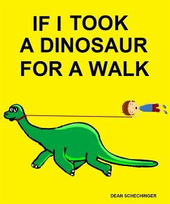Cover If I Took A Dinosaur For A Walk (eBook, ePUB)