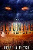 The Glooming (Wrath of the Old Gods, #1) (eBook, ePUB) The Glooming (Wrath of the Old Gods, #1) (eBook, ePUB)
