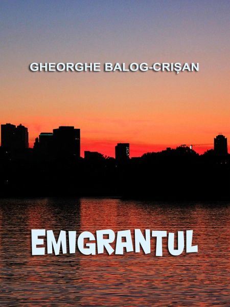 Emigrantul (eBook, ePUB) Emigrantul (eBook, ePUB)