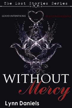 Without Mercy (The Lost Stories, #3) (eBook, ePUB) - Daniels, Lynn