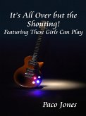It's All Over But The Shouting! (These Girls Can Play, #2) (eBook, ePUB)