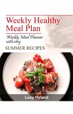 Weekly Healthy Meal Plan: 7 days of summer goodness (eBook, ePUB)