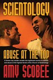 Scientology - Abuse at the Top (eBook, ePUB)