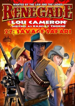 Cover Renegade 27: Savage Safari (Renegade - Captain Gringo Western, #27) (eBook, ePUB)