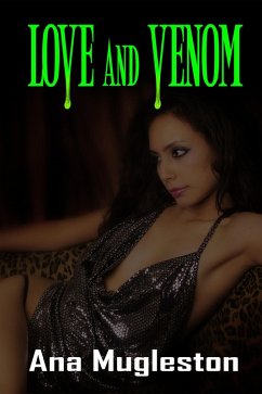 Love and Venom (eBook, ePUB) - Mugleston, Ana