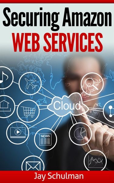 Securing Amazon Web Services (eBook, ePUB) Securing Amazon Web Services (eBook, ePUB)