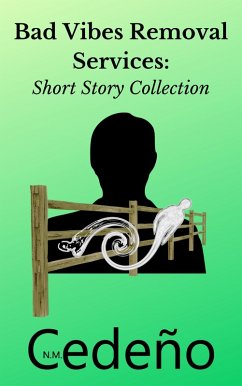 Bad Vibes Removal Services Short Story Collection (eBook, ePUB) - Cedeño, N. M.