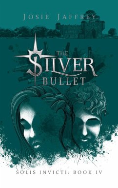 Cover The Silver Bullet (Solis Invicti, #4) (eBook, ePUB)