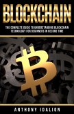 Blockchain: The complete guide to understanding Blockchain Technology for beginners in record time (eBook, ePUB)