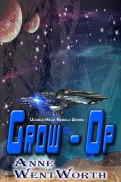 Grow-Op (Double Helix Nebula Series Book 1) (eBook, ePUB) - Wentworth, Anne