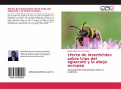 Efecto de insecticidas sobre trips del aguacate y la abeja europea